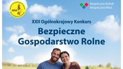 XXII Ogólnokrajowy Konkurs Bezpieczne Gospodarstwo Rolne.