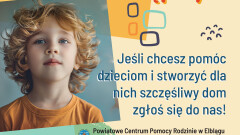 Zostań rodzicem zastępczym.